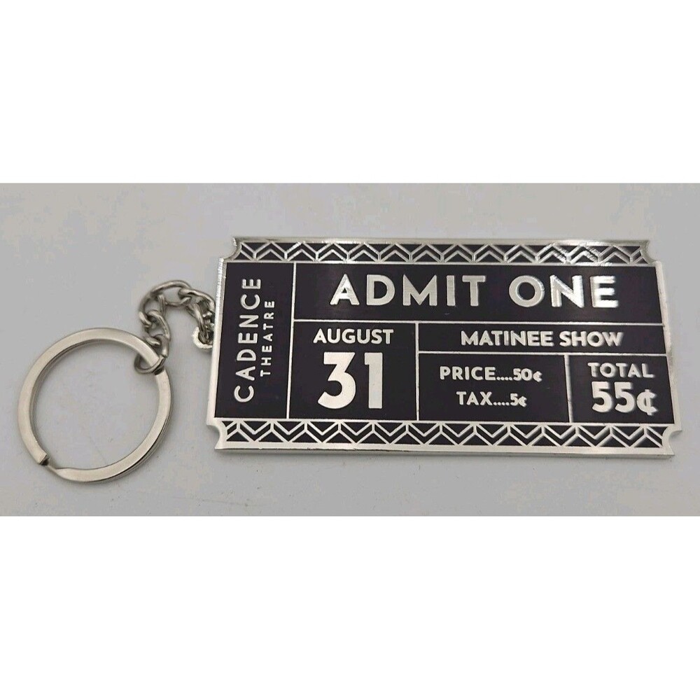 CADENCE THEATRE METAL ADMIT ONE TICKET KEY CHAIN KEY AUG 31st MATINEE SHOW